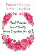 Purpose Garden Travel Checklist