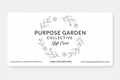 Purpose Garden Collective Gift Card - White with Black Text